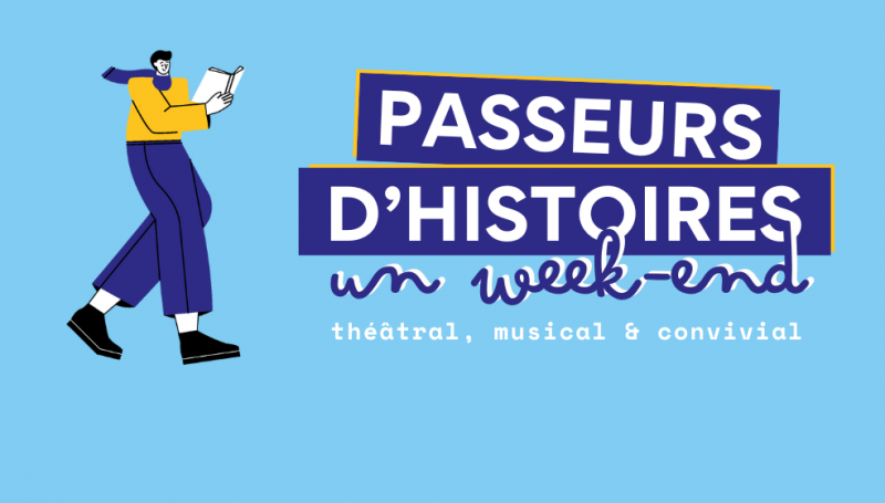 Passeurs d'histoires un week-end théâtral musical et convivial Passeurs d'histoires un week-end théâtral musical et convivial